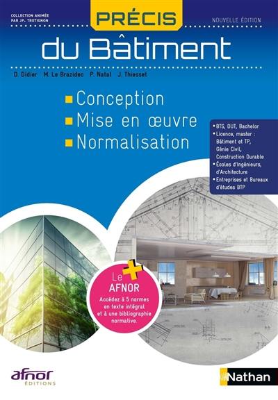 Précis de bâtiment : conception, mise en oeuvre, normalisation Précis de bâtiment : conception, mise en oeuvre, normalisation