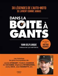 Dans la boîte à gants : 30 légendes de l'auto-moto se livrent comme jamais