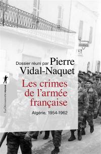 Les crimes de l'armée française : Algérie 1954-1962