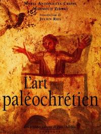 L'art paléochrétien : des origines à Byzance L'art paléochrétien : des origines à Byzance
