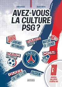 Avez-vous la culture PSG ? : 130 anecdotes, jeux, articles et chiffres clés : livre officiel