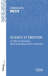 Science et émotion : le rôle de l'émotion dans la pratique de la recherche
