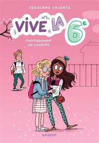 Vive la 6e !. Vol. 3. Avertissement de conduite