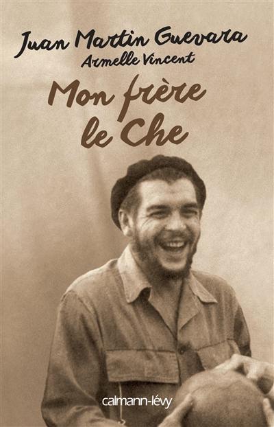 Mon frère le Che