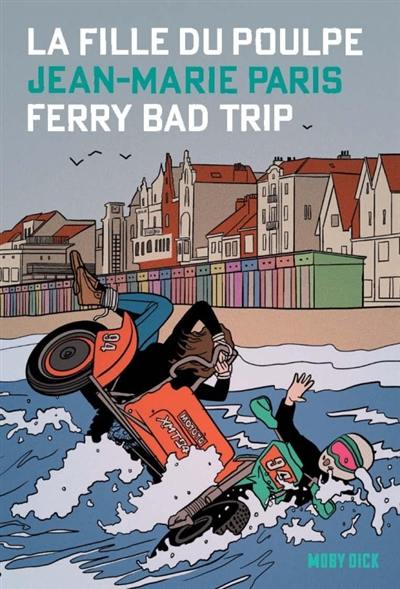 La fille du Poulpe. Vol. 8. Ferry bad trip La fille du Poulpe. Vol. 8. Ferry bad trip