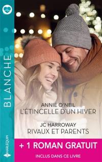 L'étincelle d'un hiver : Rivaux et parents + 1 roman gratuit