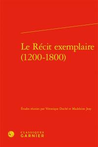 Le récit exemplaire : 1200-1800
