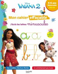 Vaiana 2 : mon cahier effaçable, j'écris les lettres minuscules : 4-6 ans, maternelle MS, GS