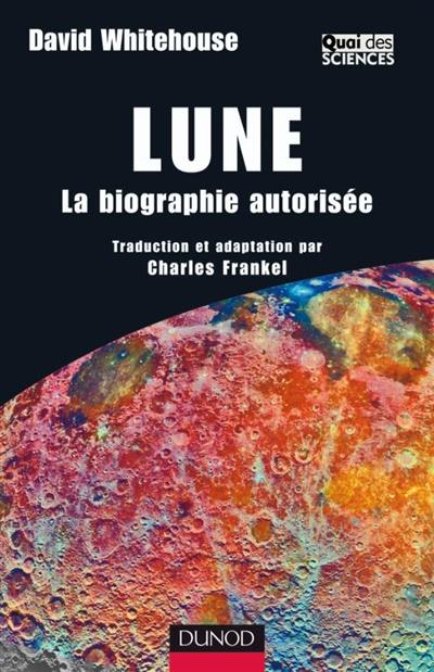 Lune : la biographie autorisée Lune : la biographie autorisée