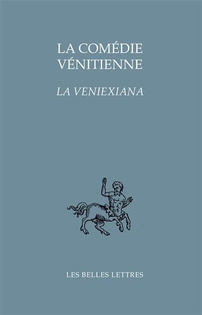 La Veniexiana. La comédie vénitienne