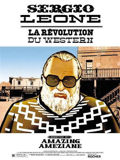Ciné trilogy 2. Vol. 1. Sergio Leone : la révolution du western