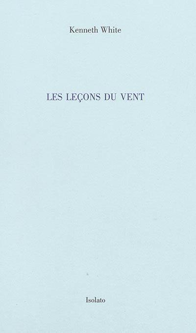 Les leçons du vent : livre de bord d'une littérature du large Les leçons du vent : livre de bord d'une littérature du large