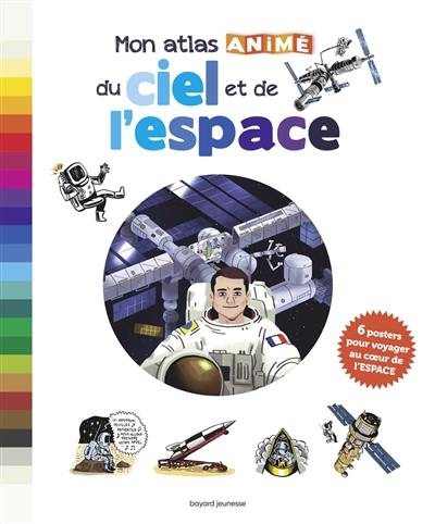 Mon atlas animé du ciel et de l'espace Mon atlas animé du ciel et de l'espace