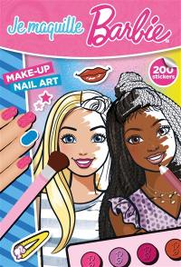 Je maquille Barbie : make-up, nail art : 200 stickers