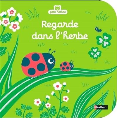 Regarde dans l'herbe Regarde dans l'herbe