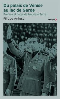 Du palais de Venise au lac de Garde : 1936-1945 : mémoires d'un ambassadeur fasciste