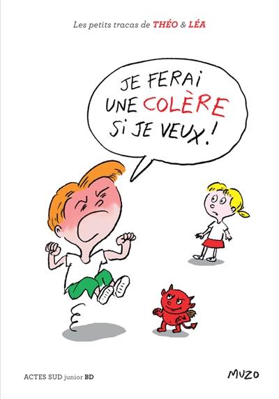 Je ferai une colère si je veux ! Je ferai une colère si je veux !