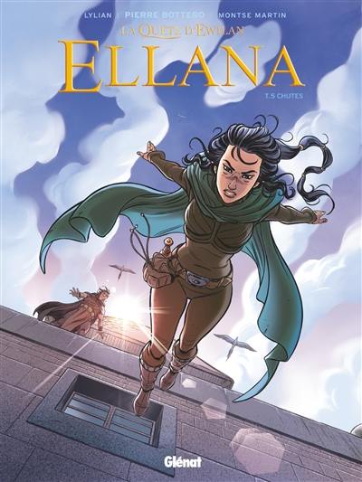 La quête d'Ewilan. Ellana. Vol. 5. Chutes La quête d'Ewilan. Ellana. Vol. 5. Chutes