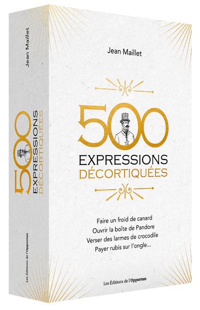 500 expressions populaires décortiquées