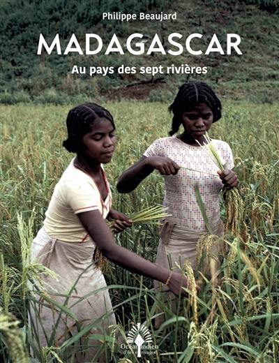 Madagascar : au pays des sept rivières