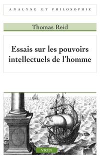 Essais sur les pouvoirs intellectuels de l'homme