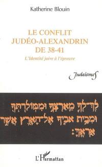 Le conflit judéo-alexandrin de 38-41 : l'identité juive à l'épreuve