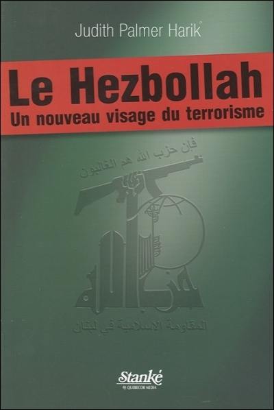 Le Hezbollah : un nouveau visage du terrorisme Le Hezbollah : un nouveau visage du terrorisme