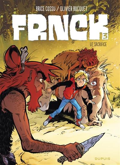 Frnck. Vol. 3. Le sacrifice Frnck. Vol. 3. Le sacrifice