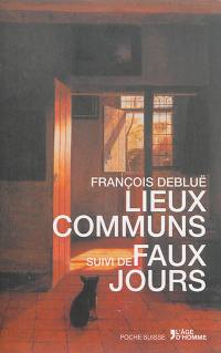 Lieux communs. Faux jours