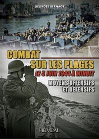 Combat sur les plages : le 5 juin 1944 à minuit : moyens offensifs et défensifs