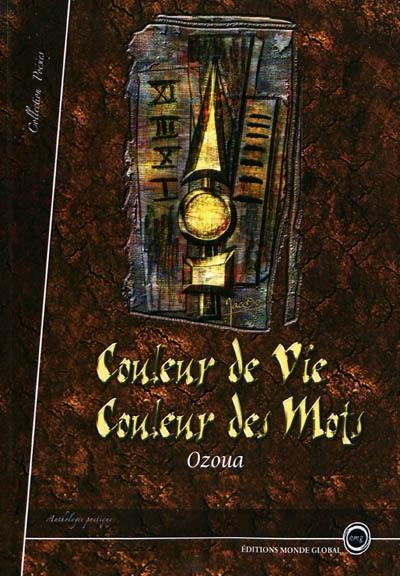 Couleur de vie, couleur des mots : anthologie poétique