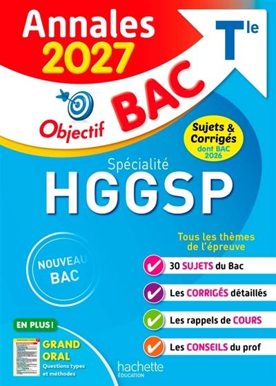 Spécialité HGGSP terminale : annales 2027, sujets & corrigés dont bac 2026 : tous les thèmes de l'épreuve, nouveau bac