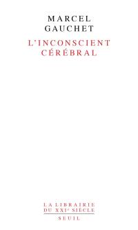 L'Inconscient cérébral