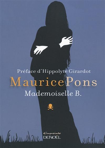 Mademoiselle B. Mademoiselle B.
