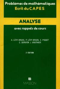 Analyse, problèmes de mathématiques : écrit du CAPES, avec rappels de cours : année 1980-1987 Analyse, problèmes de mathématiques : écrit du CAPES, avec rappels de cours : année 1980-1987
