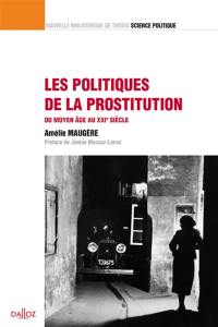 Les politiques de la prostitution : du Moyen Age au XXIe siècle