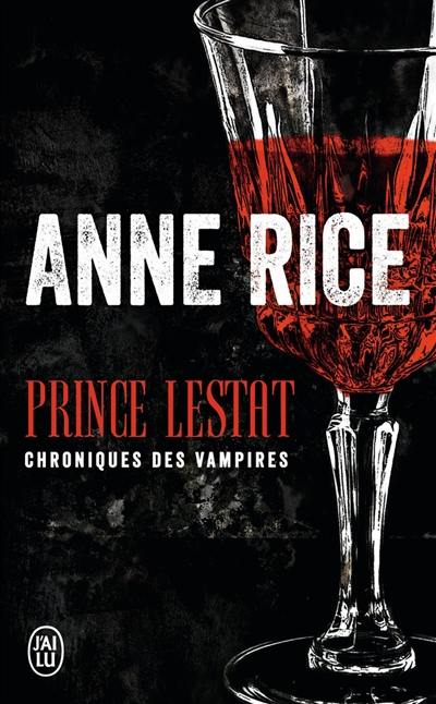 Les chroniques des vampires. Prince Lestat Les chroniques des vampires. Prince Lestat