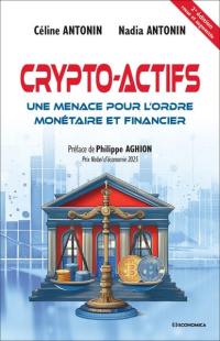 Crypto-actifs : une menace pour l'ordre monétaire et financier