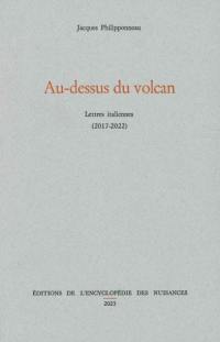 Au-dessus du volcan : lettres italiennes (2017-2022)