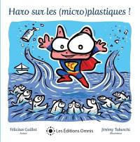 Haro sur les (micro)plastiques !