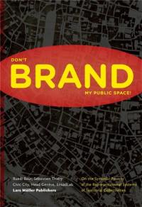 Please Don´t Brand My Public Space