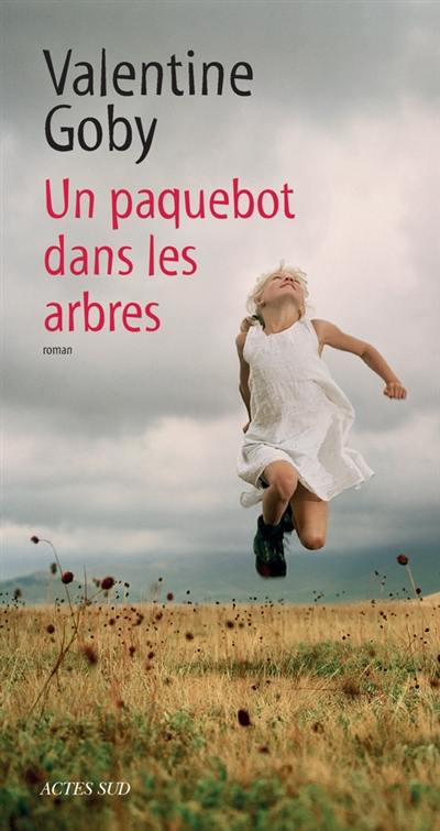 Un paquebot dans les arbres Un paquebot dans les arbres