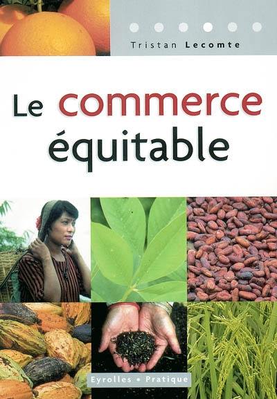 Le commerce équitable Le commerce équitable