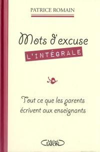 Mots d'excuse, l'intégrale : tout ce que les parents écrivent aux enseignants