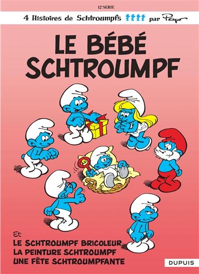 Les Schtroumpfs. Vol. 12. Le bébé Schtroumpf Les Schtroumpfs. Vol. 12. Le bébé Schtroumpf