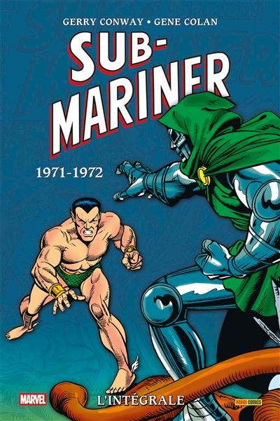 Sub-Mariner : l'intégrale. 1971-1972