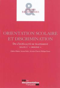 Orientation scolaire et discrimination. De l'(in)égalité de traitement selon l'origine