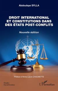 Droit international et constitutions dans des Etats post-conflits