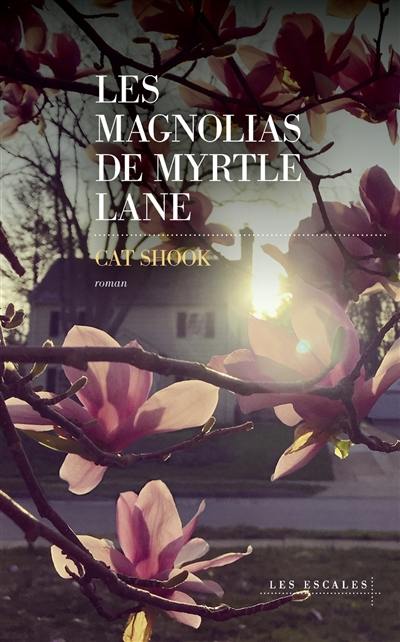 Les magnolias de Myrtle Lane Les magnolias de Myrtle Lane