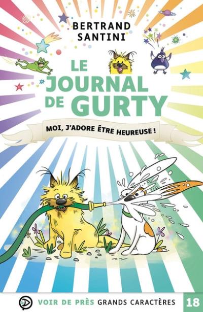 Le journal de Gurty. Moi, j'adore être heureuse ! Le journal de Gurty. Moi, j'adore être heureuse !